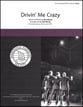 Drivin' Me Crazy TTBB choral sheet music cover